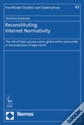 Reconstituting Internet Normativity