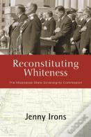 Reconstituting Whiteness