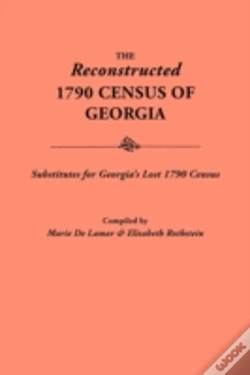 Capa do artigo Reconstructed 1790 Census Of Georgia:Substitutes For Georgia'S Lost 1790 Census