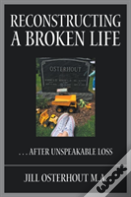 Reconstructing A Broken Life