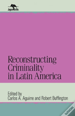 Capa do artigo Reconstructing Criminality In Latin America