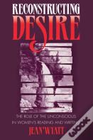 Reconstructing Desire
