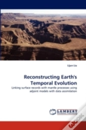 Reconstructing Earth'S Temporal Evolution