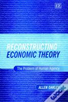 Reconstructing Economic Theory