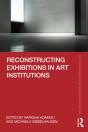 Reconstructing Exhibitions In Art Institutions - Preview