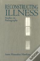 Reconstructing Illness