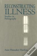 Reconstructing Illness