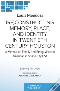 Capa do artigo (Re)Constructing Memory, Place, And Identity In Twentieth Century Houston