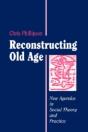 Reconstructing Old Age - Preview