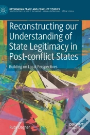 Capa do artigo Reconstructing Our Understanding Of State Legitimacy In Post-Conflict States
