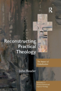 Reconstructing Practical Theology - Preview