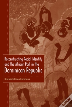 Capa do artigo Reconstructing Racial Identity And The African Past In The Dominican Republic