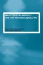 Reconstructing Religious, Spiritual And Moral Education - Preview
