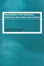 Reconstructing Religious, Spiritual And Moral Education - Preview