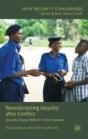 Reconstructing Security After Conflict - Preview