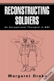 Capa do artigo Reconstructing Soldiers:An Occupational Therapist In Wwi