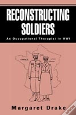 Capa do artigo Reconstructing Soldiers:An Occupational Therapist In Wwi