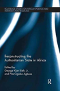 Reconstructing The Authoritarian State In Africa - Preview