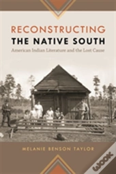 Reconstructing The Native South