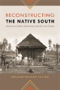 Reconstructing The Native South - Preview