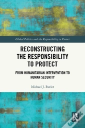 Reconstructing The Responsibility To Protect
