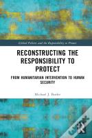 Reconstructing The Responsibility To Protect