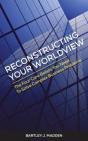 Reconstructing Your Worldview: The Four - Preview