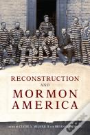 Reconstruction And Mormon America
