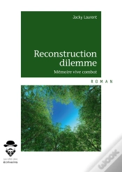 Capa do artigo Reconstruction Dilemme ; Mémoire Vive Combat