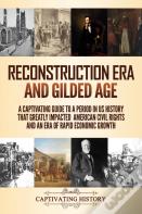 Reconstruction Era And Gilded Age