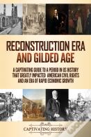 Reconstruction Era And Gilded Age