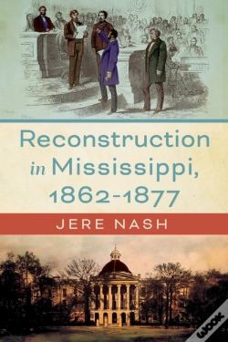 Capa do artigo Reconstruction In Mississippi, 1862-1877