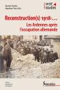 Reconstruction(S) 1918... Les Ardennes Après L'Occupation Allemande - Preview