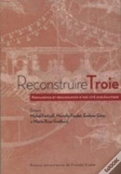 Capa do artigo Reconstruire Troie ; Permanence Et Renaissances D'Une Cité Emblématique