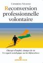 Reconversion Professionnelle Volontaire ; Changer D'Emploi, Changer De Vie, Un Regard Sociologique Sur Les Bifurcations - Preview