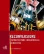 Reconversions ; L'Architecture Industrielle Réinventée - Preview