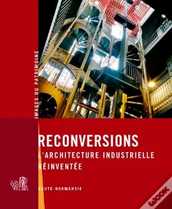 Capa do artigo Reconversions ; L'Architecture Industrielle Réinventée