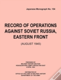 Capa do artigo Record Of Operations Against Soviet Russia, Eastern Front (August 1945) (Japanese Monograph, No. 154)