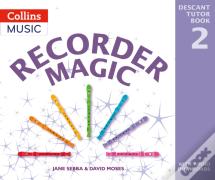 Recorder Magic: Descant Tutor Book 2
