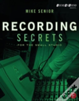 Recording Secrets For The Small Studio