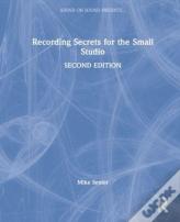 Recording Secrets For The Small Studio
