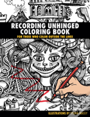 Recording Unhinged Coloring Book