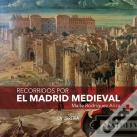 Recorridos Por El Madrid Medieval