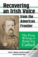 Recovering An Irish Voice From The American Frontier
