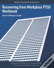 Recovering From Workplace Ptsd Workbook