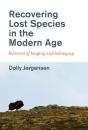 Recovering Lost Species In The Modern Age - Preview