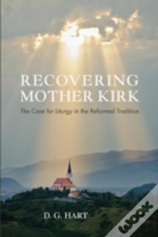 Recovering Mother Kirk