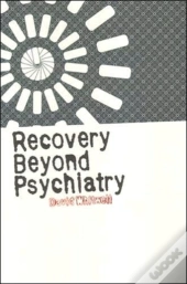 Recovery Beyond Psychiatry