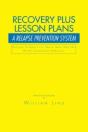 Recovery Plus Lesson Plans: A Relapse Pr - Preview