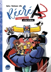 Récré A3 Tome 1 : Cornes Aux Fulgures Et Plats De Nitrons